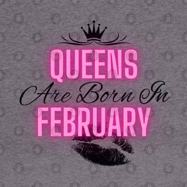 Queens are born in February - Quote by SemDesigns